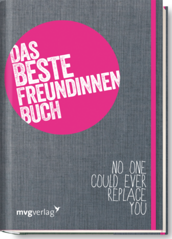 Das Beste-Freundinnen-Buch: Das Mitmachbuch für dich und deine beste Freundin