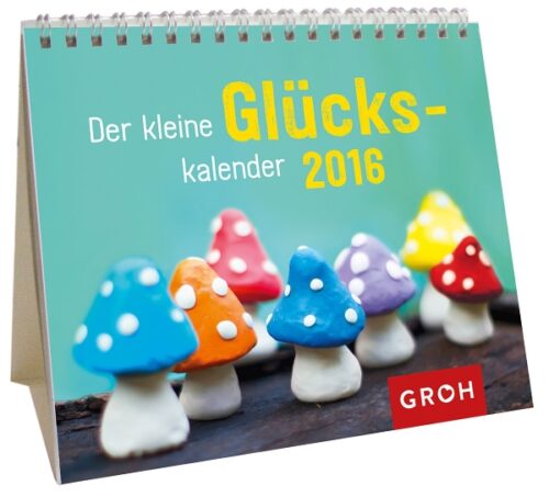 Der kleine Glückskalender 2016