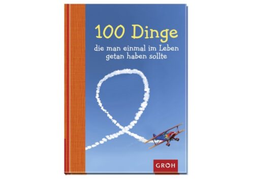 Buch – 100 Dinge, die man einmal im Leben getan haben sollte