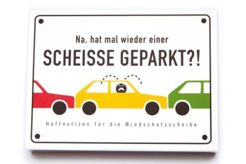 Haftnotizen Sche*ße geparkt