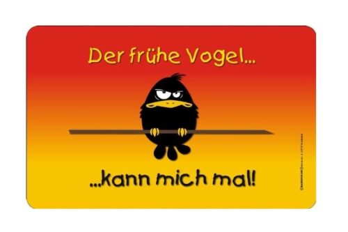 Schneidebrett – Der frühe Vogel kann mich mal